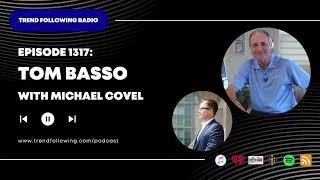 Ep. 1317: Tom Basso Interview with Michael Covel on Trend Following Radio