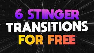 6 STINGER TRANSITIONS FOR FREE [DOWNLOAD]