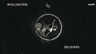 Whilliam Rise - Believers (Original Mix) Released on Fenice Records