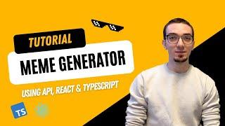 Build a Meme generator using meme API, React, and TypeScript  - Tutorial