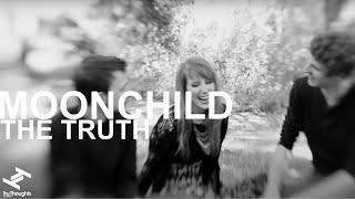 Moonchild - 'The Truth' (Official Video)