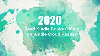 Quick-start Guide: How to Enable Kindle Cloud Reader Offline?