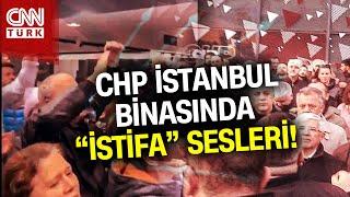 SON DAKİKA!  |  CHP İstanbul Binasında İstifa Sesleri! İmamoğlu ve Özgür Çelik İstifaya Çağrıldı