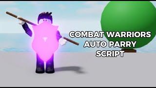 COMBAT WARRIORS AUTO PARRY SCRIPT