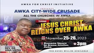 Awka City Wide Crusade with Rev. Dr. Uma Ukapi live in Anambra State || Day 2