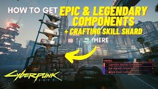 Cyberpunk 2077 | Epic & Legendary Components + Crafting Skill Shard Loot