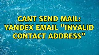 Cant send mail: Yandex email "Invalid contact address"