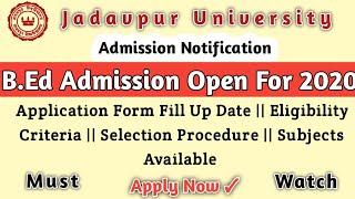 Jadavpur University B.Ed University Admission 2020 | Complete Information JU B.ed Form Fill up 2020