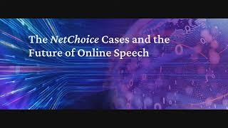 The NetChoice Cases and the Future of Online Speech