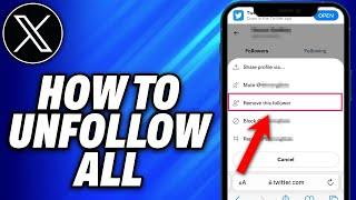 How To Unfollow All On X Twitter (2024) - Easy Fix