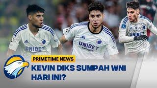 Kevin Diks Disumpah WNI Hari Ini, Bisa Lawan Jepang? [Primetime News]