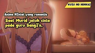 Pria ini dpt jatah Mantap2 dari Guru Seni  | Alur anime Kuzu No Honkai