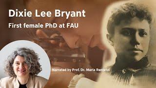 Dixie Lee Bryant - The first female PhD at the FAU [FAU Science]