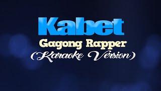 KABET - Gagong Rapper [It really Hurts! ] (KARAOKE VERSION)