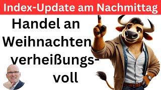 Index-Update am Nachmittag: Weihnachtshandel weist nach oben | BORN-4-Trading