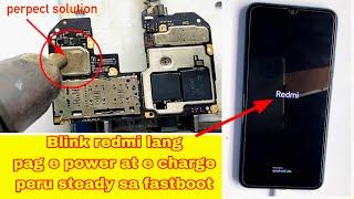 Redmi 9,9a,9s Redmi Blink Only Kapag E Power On Or E Charge Peru Steady sa Fastboot Fix 100%