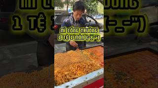 Mì Cổng Trường 1 Tệ 1 Món #food