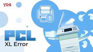 PCL XL Error - Guide To Fix