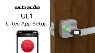 ULTRALOQ UL1 | U-tec App Setup