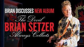 Brian Setzer Discusses New Album 'The Devil Always Collects'