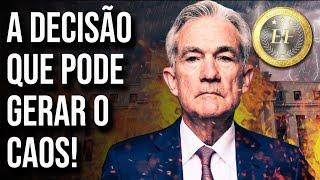 CAUTELA ou DESESPERO?? O que o FED vai ESCOLHER?