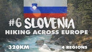 HIKING IN SLOVENIA - 1 month hiking in this amazing country