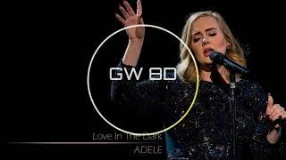 Love In The Dark  Adele VERSION 8D AUDIO Use Headphones 8D Music Song