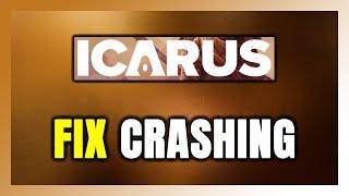 How to FIX ICARUS Crashing