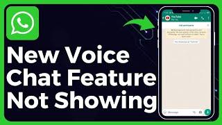 How to Fix WhatsApp New Voice Chat Feature Not Showing  | Voice Chat Feature WhatsApp