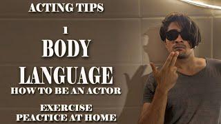 HOW TO BE AN ACTOR | #BODY_LANGUAGE | EXERCISE FOR ACTORS | ACTING TIPS | @Actingclinic_by_Som #BBT