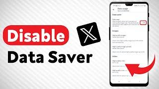 How To Disable Data Saver On X (Twitter) - Updated