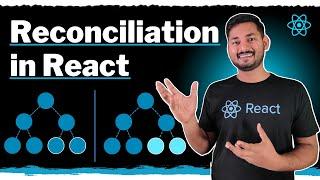 Virtual DOM, Reconciliation and Diffing Algorithm in React | The Complete React Course | Ep.53