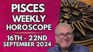 Pisces Horoscope -  Weekly Astrology 16th to 22nd September 2024