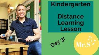 Kindergarten Elementary Music Class Day 3, A Distance Learning Lesson with Mr. S