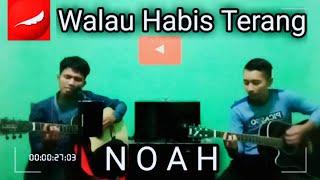 Walau Habis Terang - Noah | Cover By DENI COVER PROJECT N FRIEND'S