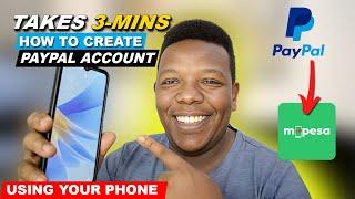 How To Create a Paypal Account and Link To Mpesa in 3 MINUTES using your Phone