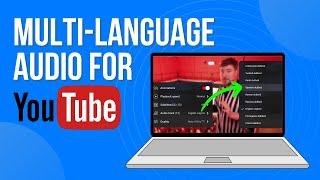 Add Multi-Language Audio Tracks on YouTube