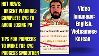 Pi network: Urgent Warning: Complete KYC to Avoid Losing Pi!