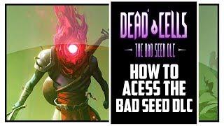 Dead Cells How To Get Access to The Bad Seed DLC