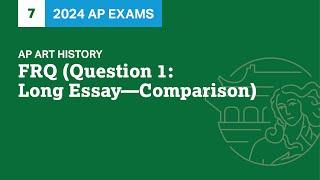 7 | FRQ (Question 1: Long Essay - Comparison) | Practice Sessions | AP Art History