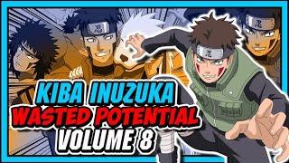 Wasted Potential Vol 8: Kiba Inuzuka!