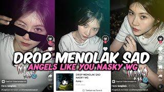 DJ DROP MENOLAK SAD NASKY WG ‼️DJ ANGELS LIKE YOU NASKY WG