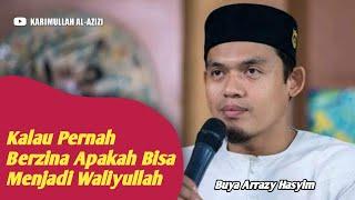 Tanya jawab️jika PERNAH BERZINA apakah bisa menjadi WALIYULLAH‼️Buya Arrazy Hasyim