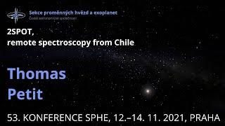 Thomas Petit: 2SPOT, remote spectroscopy from Chile