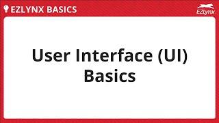 EZLynx 5 - User Interface (UI) Basics