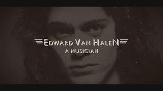 EDDIE VAN HALEN EARLY YEARS DOCUMENTARY | Edward Van Halen: A Musician - Compilation of parts 1-5