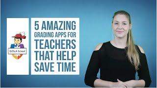 5 Amazing grading apps for teachers that help save time