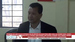 PYNBNA KA UDP ÏA KI KYRTENG NA KA BYNTA KA ELECTION MDC SHA KA KHADC BAD JHADC