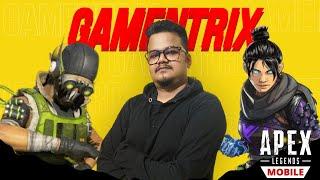 APEX LEGENDS MOBILE TRY KARENGE AAJ | GamEnTrix Live