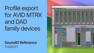 Exporting a SoundID Reference calibration profile for AVID MTRX and DAD family devices